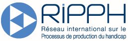 RIPPH - Réseau international sur le processus de production du handicap